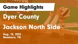 Dyer County  vs Jackson North Side Game Highlights - Aug. 18, 2022