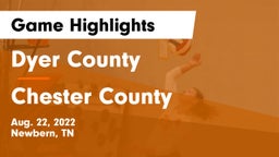 Dyer County  vs Chester County  Game Highlights - Aug. 22, 2022