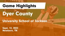 Dyer County  vs University School of Jackson Game Highlights - Sept. 12, 2022