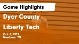 Dyer County  vs Liberty Tech Game Highlights - Oct. 3, 2022
