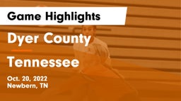Dyer County  vs Tennessee  Game Highlights - Oct. 20, 2022