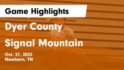 Dyer County  vs Signal Mountain Game Highlights - Oct. 27, 2022