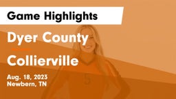 Dyer County  vs Collierville  Game Highlights - Aug. 18, 2023
