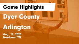 Dyer County  vs Arlington  Game Highlights - Aug. 18, 2023