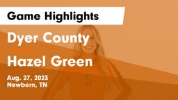 Dyer County  vs Hazel Green  Game Highlights - Aug. 27, 2023