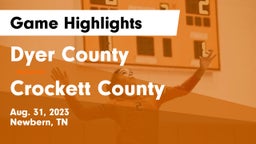 Dyer County  vs Crockett County  Game Highlights - Aug. 31, 2023