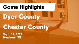 Dyer County  vs Chester County  Game Highlights - Sept. 11, 2023