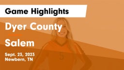 Dyer County  vs Salem  Game Highlights - Sept. 23, 2023