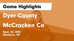 Dyer County  vs McCracken Co Game Highlights - Sept. 30, 2023