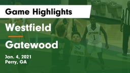 Westfield  vs Gatewood  Game Highlights - Jan. 4, 2021
