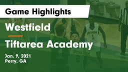 Westfield  vs Tiftarea Academy  Game Highlights - Jan. 9, 2021