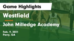 Westfield  vs John Milledge Academy  Game Highlights - Feb. 9, 2021