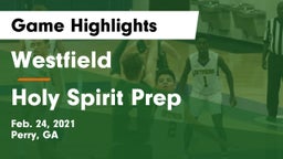 Westfield  vs Holy Spirit Prep  Game Highlights - Feb. 24, 2021