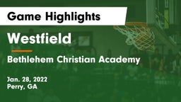 Westfield  vs Bethlehem Christian Academy  Game Highlights - Jan. 28, 2022