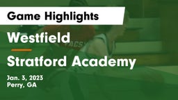 Westfield  vs Stratford Academy  Game Highlights - Jan. 3, 2023