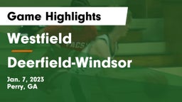 Westfield  vs Deerfield-Windsor  Game Highlights - Jan. 7, 2023