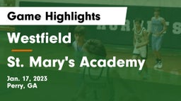 Westfield  vs St. Mary's Academy Game Highlights - Jan. 17, 2023