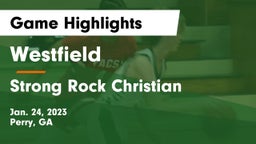 Westfield  vs Strong Rock Christian  Game Highlights - Jan. 24, 2023