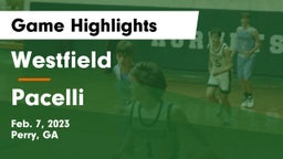Westfield  vs Pacelli  Game Highlights - Feb. 7, 2023