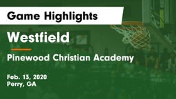 Westfield  vs Pinewood Christian Academy Game Highlights - Feb. 13, 2020