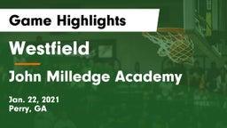 Westfield  vs John Milledge Academy  Game Highlights - Jan. 22, 2021