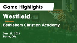 Westfield  vs Bethlehem Christian Academy  Game Highlights - Jan. 29, 2021