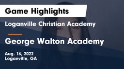 Loganville Christian Academy  vs George Walton Academy Game Highlights - Aug. 16, 2022