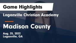 Loganville Christian Academy  vs Madison County  Game Highlights - Aug. 25, 2022