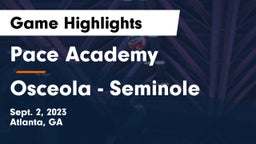 Pace Academy vs Osceola  - Seminole Game Highlights - Sept. 2, 2023