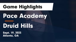 Pace Academy vs Druid Hills  Game Highlights - Sept. 19, 2023