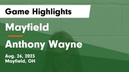 Mayfield  vs Anthony Wayne  Game Highlights - Aug. 26, 2023