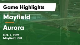 Mayfield  vs Aurora  Game Highlights - Oct. 7, 2023