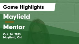 Mayfield  vs Mentor  Game Highlights - Oct. 24, 2023