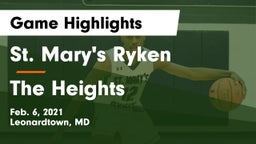St. Mary's Ryken  vs The Heights Game Highlights - Feb. 6, 2021