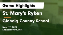 St. Mary's Ryken  vs Glenelg Country School Game Highlights - Nov. 17, 2021