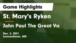 St. Mary's Ryken  vs John Paul The Great Va Game Highlights - Dec. 3, 2021