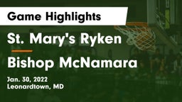 St. Mary's Ryken  vs Bishop McNamara  Game Highlights - Jan. 30, 2022