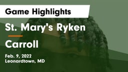 St. Mary's Ryken  vs Carroll  Game Highlights - Feb. 9, 2022