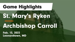 St. Mary's Ryken  vs Archbishop Carroll  Game Highlights - Feb. 13, 2022