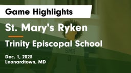 St. Mary's Ryken  vs Trinity Episcopal School Game Highlights - Dec. 1, 2023
