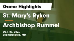 St. Mary's Ryken  vs Archbishop Rummel  Game Highlights - Dec. 27, 2023