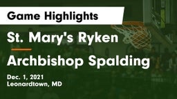 St. Mary's Ryken  vs Archbishop Spalding  Game Highlights - Dec. 1, 2021