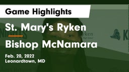 St. Mary's Ryken  vs Bishop McNamara  Game Highlights - Feb. 20, 2022