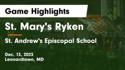 St. Mary's Ryken  vs St. Andrew's Episcopal School Game Highlights - Dec. 13, 2023