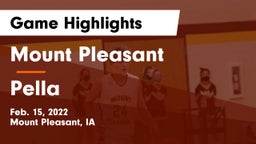 Mount Pleasant  vs Pella  Game Highlights - Feb. 15, 2022