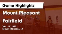 Mount Pleasant  vs Fairfield  Game Highlights - Jan. 13, 2023