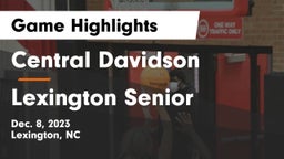 Central Davidson  vs Lexington Senior  Game Highlights - Dec. 8, 2023