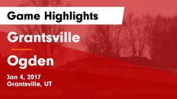 Grantsville  vs Ogden  Game Highlights - Jan 4, 2017