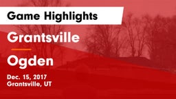Grantsville  vs Ogden  Game Highlights - Dec. 15, 2017