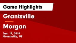 Grantsville  vs Morgan  Game Highlights - Jan. 17, 2018